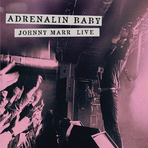 Marr, Johnny: Adrenalin Baby: Johnny Marr Live