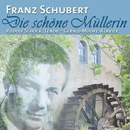 Schubert / Schock / Moore: Rudolf Schock Sings Franz Schubert