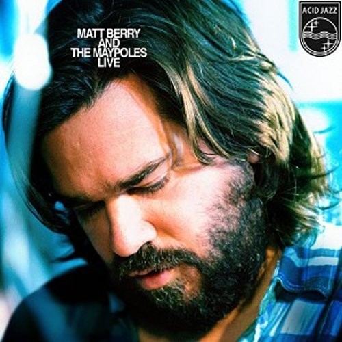 Berry, Matt & the Maypoles: Matt Berry & the Maypoles Live