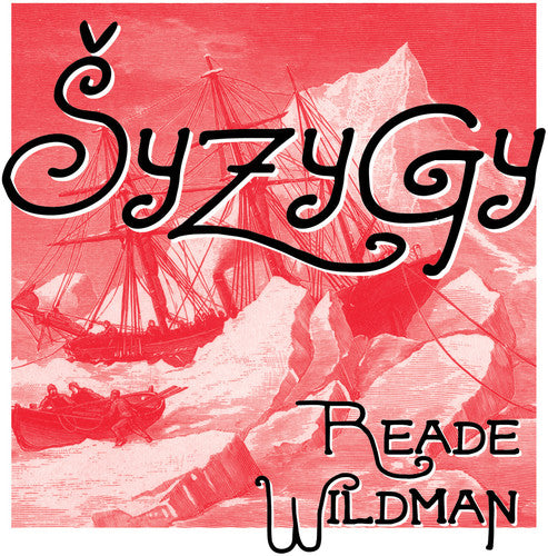 Wildman, Reade: Syzygy