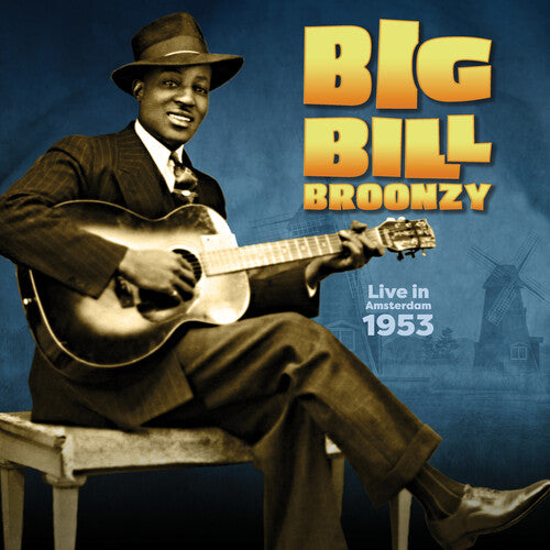 Broonzy, Big Bill: Big Bill Broonzy Live In Amsterdam - 1953