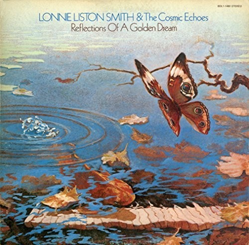 Smith, Lonnie Liston & the Cosmic Echoes: Reflections of a Golden Dream