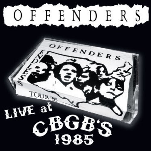 Offenders: Live at CBGBS 1985