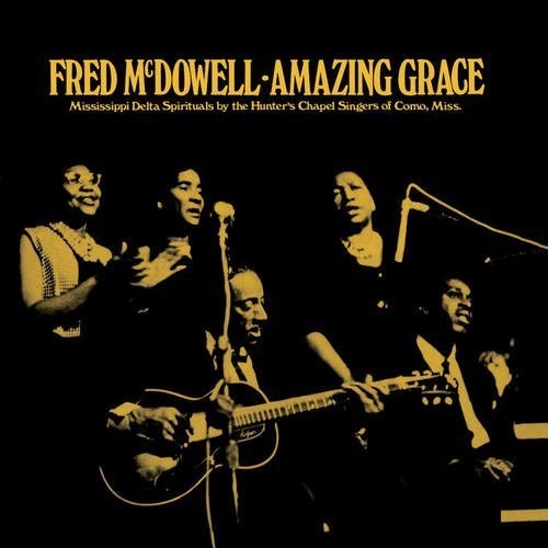 McDowell, Fred: Amazing Grace