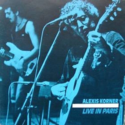 Korner, Alexis: Live in Paris