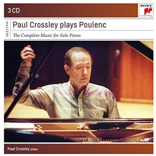 Poulenc / Crossley, Paul: Paul Crossley plays Poulenc - Complete Works for Piano