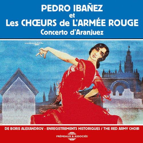 Ibanez, Pedro / Red Army Choir / Alexandrov, Boris: Concerto D'aranjuez