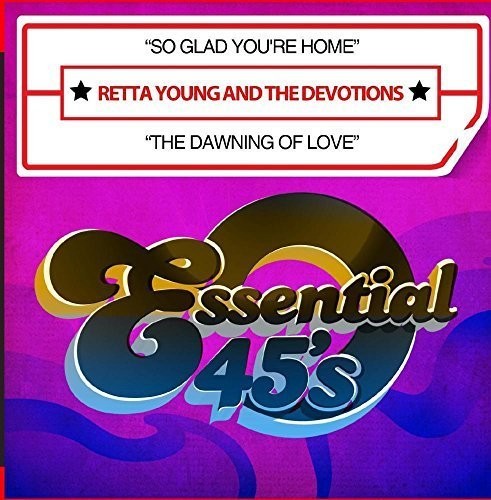 Young, Retta & the Devotions: So Glad You're Home / the Dawning of Love