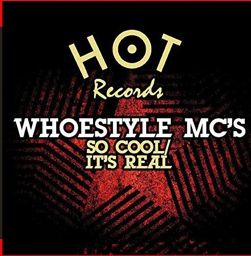 Whoestyle Mc's: So Cool / It's Real