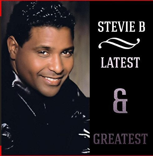 Stevie B: Latest & Greatest
