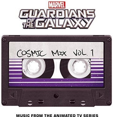 Marvel's Guardians of the Galaxy: Cosmic Mix 1: Marvel's Guardians Of The Galaxy: Cosmic Mix, Vol. 1 (Music from theAnimated  TV Series)