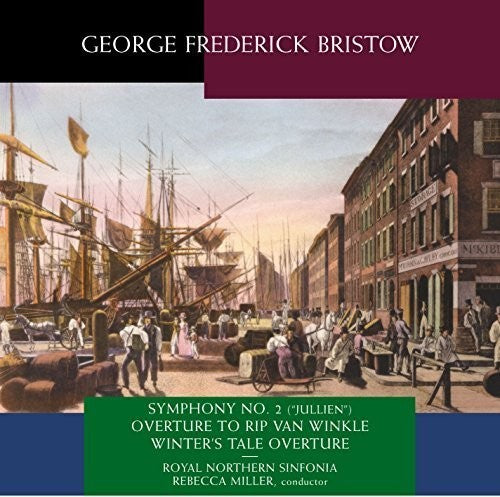 Bristow, George / Miller, Rebecca: Music of George Frederick Bristow