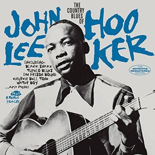 Hooker, John Lee: Country Blues of John Lee Hooker + 8 Bonus Tracks