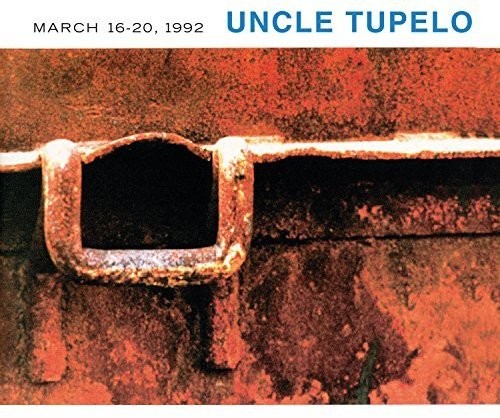 Uncle Tupelo: March 16-20 1992