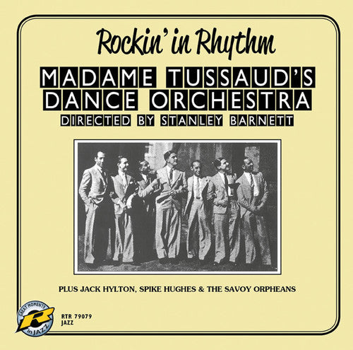 Madame Tussaud's Dance Orch.: Rockin' in Rhythm