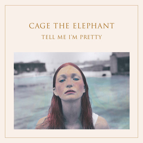 Cage the Elephant: Tell Me I'm Pretty