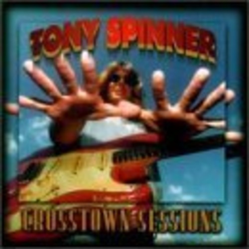 Spinner, Tony: Crosstown Sessions