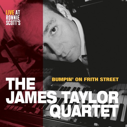 Taylor, James Quartet: Bumpin' on Frith Street