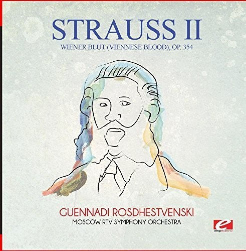 Strauss: Wiener Blut (Viennese Blood) Op. 354