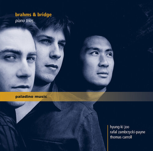 Brahms / Carroll, Thomas / Payne, Rafal Zambrzycki: Brahms & Bridge: Piano Trios