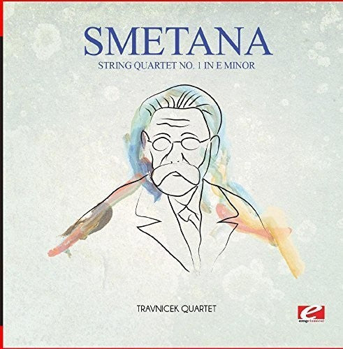 Smetana: String Quartet No. 1 in E Minor