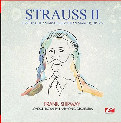 Strauss: Egyptischer Marsch (Egyptian March) Op. 335