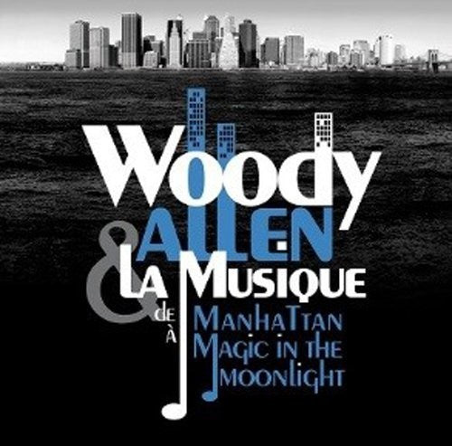 Woody Allen Et La Musique / O.S.T.: Woody Allen Et la Musique (Original Soundtrack)