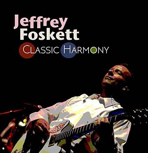 Foskett, Jeffrey: Classic Harmony