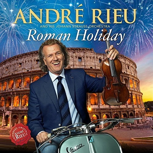 Rieu, Andre: Roman Holiday