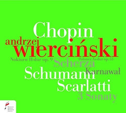 Schumann / Scarlatti / Chopin / Wiercinski: Carnaval Sonatas Scherzos