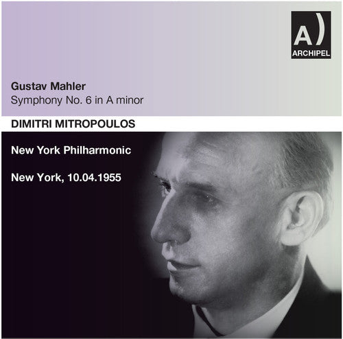 Mahler / New York Philharmonic / Mitropoulos: Mahler: Symphony No. 6 in A Minor