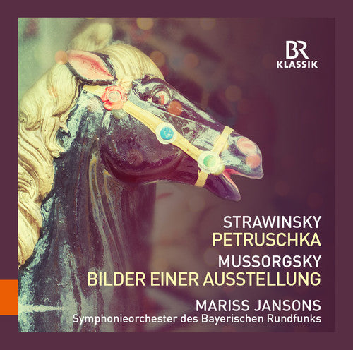 Mussorgsky / Symphonieorchester Des Bayerischen: Strawinsky: Petruschka - Mussorgsky: Bilder einer Ausstellung