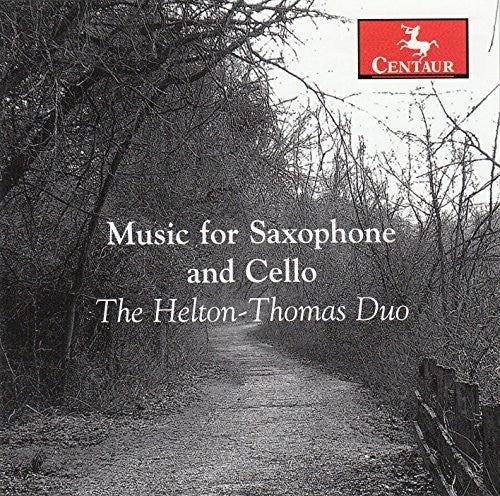 Chang / Helton-Thomas Duo: Music for Saxophone & Cello