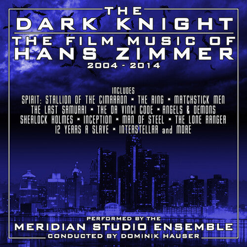 Meridian Studio Ensemble: The Dark Knight: The Film Music of Hans Zimmer: 2004-2014