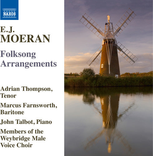 Moeran / Thompson / Members of the Weybridge Male: Moeran: Complete Solo Folksong Arrangements