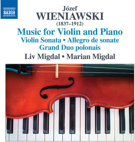 Wieniawski / Migdal, Liv / Migdal, Marian: Wieniawski: Complete Works for Violin & Piano