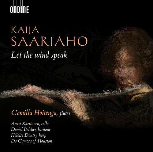 Saariaho / Hoitenga / Da Camera of Houston / Dautr: Saariaho: Let the wind speak