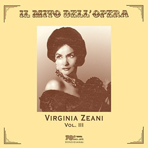 Bellini / Zeani, Virginia: Virginia Zeani, Vol. 3
