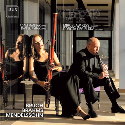 Bruch / Klys, Miroslaw / Cegielska, Dorota: Duet Clarigotto play Bruch, Brahms & Mendelssohn