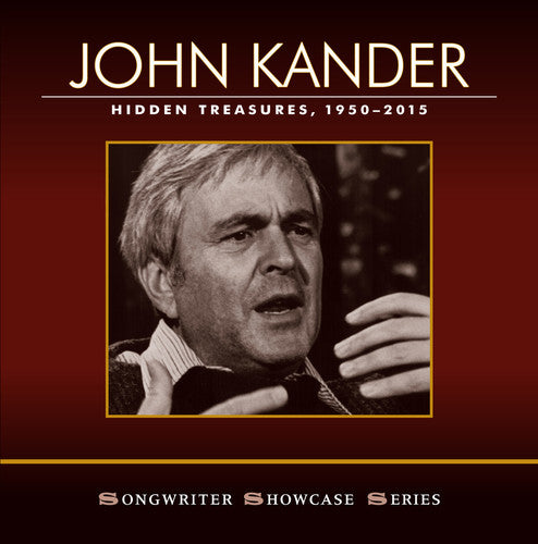 Kander, John / Ebb, Fred / Gillette, Anita: John Kander: Hidden Treasures, 1950-2015