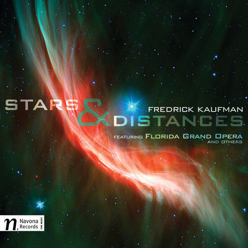 Kaufman / Florida Grand Opera / Stoltzman: Fredrick Kaufman: Stars & Distances