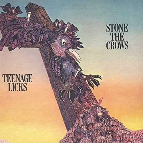 Stone the Crows: Teenage Licks