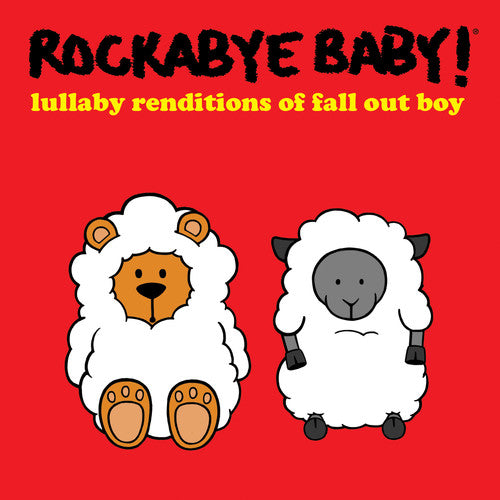 Rockabye Baby!: Lullaby Renditions of Fall Out Boy