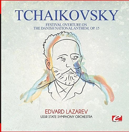Tchaikovsky: Tchaikovsky: Festival Overture on the Danish National Anthem, Op. 15