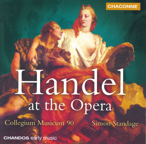 Handel / Collegium Musicum 90 / Standage: Handel at the Opera