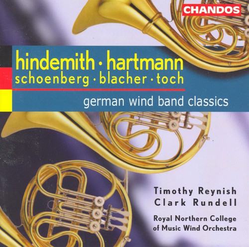 Hindemith / Toch / Schoenberg / Blacher / Hartmann: German Wind Band Classics