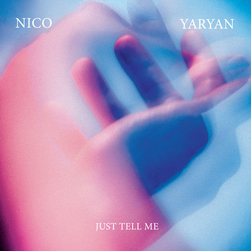 Yaryan, Nico: Just Tell Me