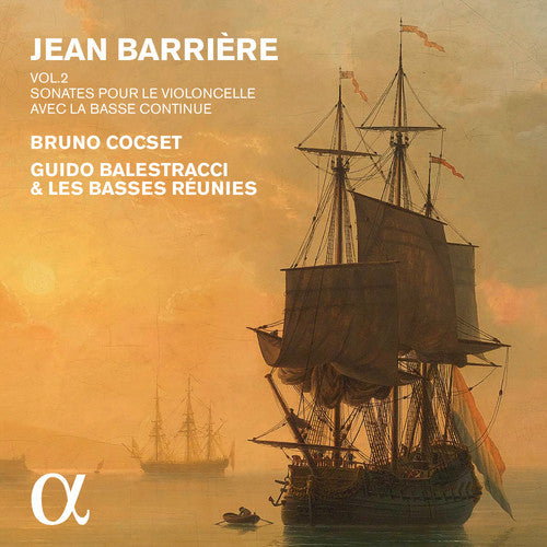 Barriere / Cocset / Les Basses Reunies / Balestrac: Barriere: Sonatas for Cello & Basso continuo, Vol. 2