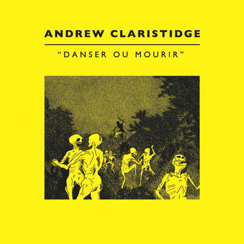 Claristidge, Andrew: Danser Ou Mourir