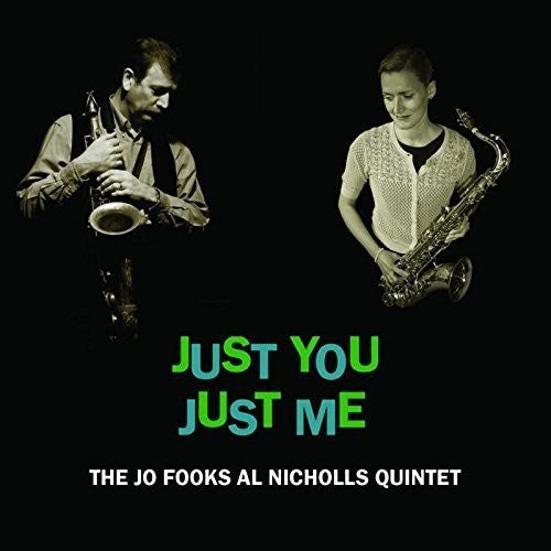 Fooks, Jo / Nicholls, Al Quintet: Just You Just Me
